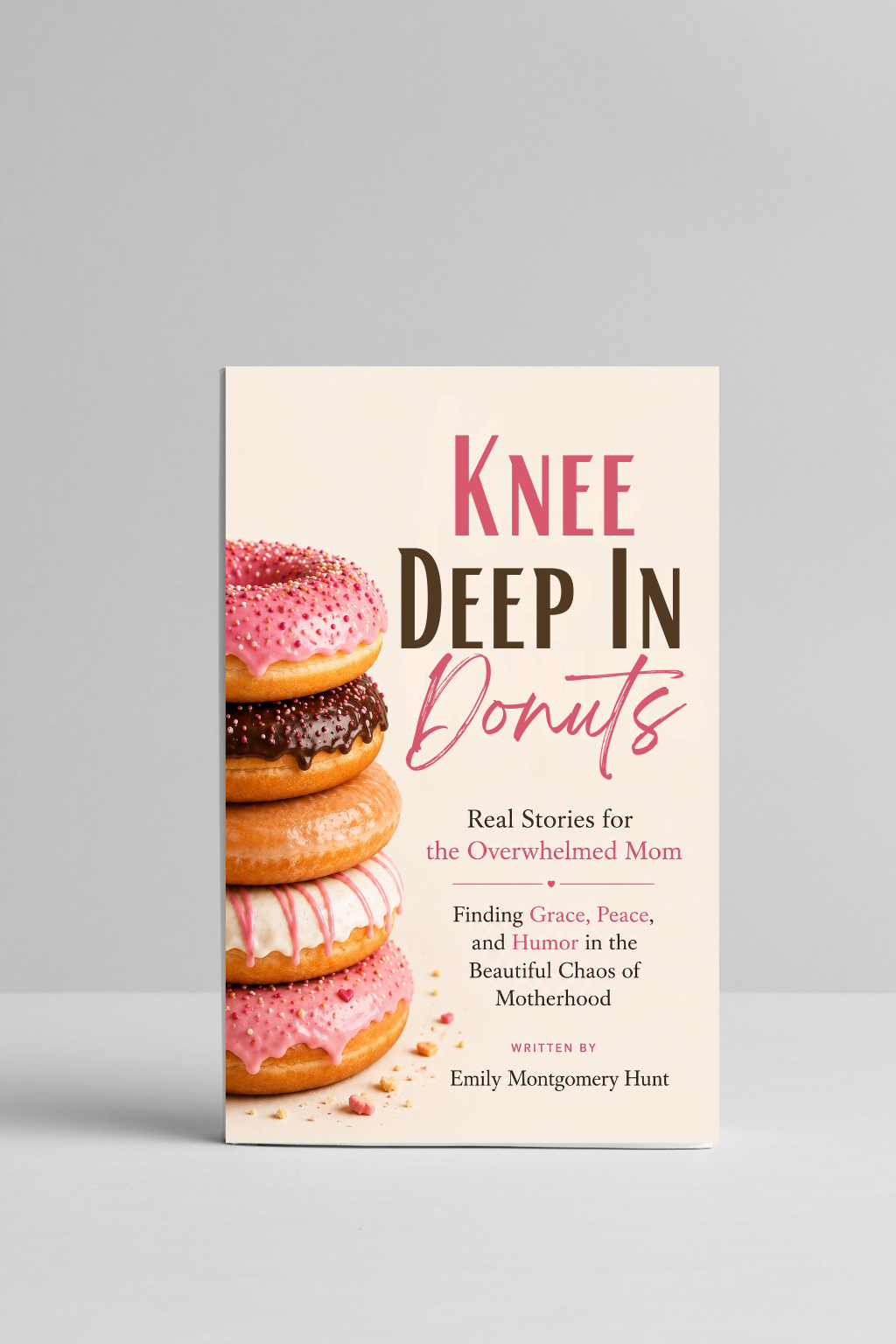 Book cover for Knee Deep in Donuts: Real Stories for the Overwhelmed Mom